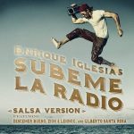 Enrique Iglesias Ft. Descemer Bueno, Zion Y Lennox, Gilberto Santa Rosa - Subeme La Radio Salsa Version MP3