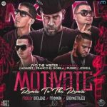 Jvo “The Writer” Ft J Alvarez, Franco el Gorila, Pusho Y Jowell - Motivate Remix To The Remix MP3