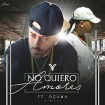 Yandel Ft. Ozuna - No Quiero Amores MP3