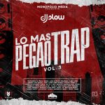 Bad Bunny, Messiah, Andy Rivera, Karol G - Lo Mas Pegao del Trap (Vol. 3) MP3