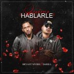 Bryant Myers Ft. Darell - Quiero Hablarle mp3