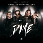 J Balvin Ft. De La Ghetto, Arcangel, Bad Bunny - Dime MP3