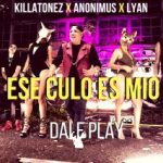 Killatonez Ft. Anonimus Y Lyan - Ese Culo Es Mio MP3