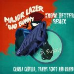 Major Lazer Ft. Bad Bunny , Camila Cabello, Travis Scott, Quavo - Know No Better Remix MP3