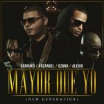 Ozuna, Arcangel, Farruko, Alexio La Bruja - Mayor Que Yo New Generation MP3