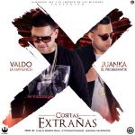 Valdo La Eminencia Ft. Juanka El Problematik - Cositas Extrañas MP3