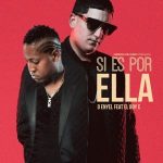 D-Enyel Ft. El Boy C - Si Es Por Ella MP3