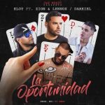 Eloy Ft. Zion Y Lennox, Darkiel - La Oportunidad MP3