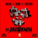 Naldo Ft. Mago, Josesito - Decadencia MP3