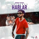 Bryant Myers - Volvamos Hablar MP3