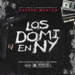 Casper Magico - Los Domi En NY MP3