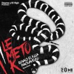 Ronald El Killa Ft. Mackiaveliko - Le Meto K MP3