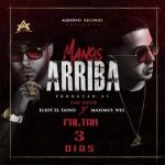 Eliot El Taino Ft. Maximus Wel - Manos Arriba MP3