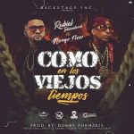Rubiel International Ft. Ñengo Flow - Como En Los Viejos Tiempos MP3