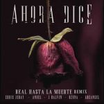 Anuel AA Ft. J Balvin, Ozuna Y Arcangel - Ahora Dice Remix MP3