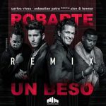 Carlos Vives Ft. Sebastian Yatra Y Zion y Lennox - Robarte Un Beso Remix MP3