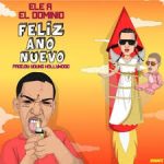 Ele A El Dominio - Feliz Año Nuevo MP3