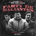 Jay Anthon Ft. Benny Benni, Amarion - Party De Maliantes MP3