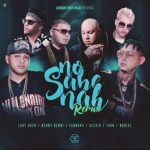 Lary Over Ft. Benny Benni, Farruko, Alexio, Juhn y Noriel - No Sabe Nah Remix MP3
