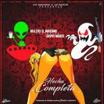 Mulero El Marciano Ft. Casper Magico - Hecha Completa MP3