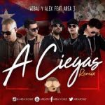 Wibal Y Alex Ft. Area 3 - A Ciegas MP3