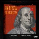 Yai y Toly Ft. Myke Towers - En Busca De Riquezas MP3