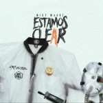 Miky Woodz - Estamos Clear MP3