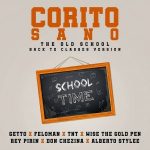 Descargar Getto Ft. Feloman, TNT, Wise, Rey Pirin, Don Chezina, Alberto Stylee - Corotio Sano The Old School MP3
