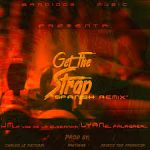JM La Voz De La Elegancia Ft. Lyan - Get The Strap MP3