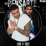 Juhn El All Star Ft. Myke Towers - No Pensarte MP3
