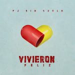 Descargar PJ Sin Suela - Vivieron Feliz MP3